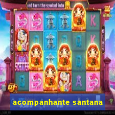 acompanhante santana